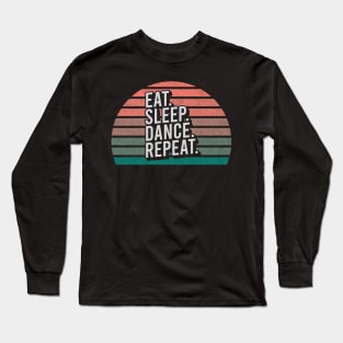 Vintage Retro Quote Eat Sleep Repaet Inspiration Long Sleeve T-Shirt